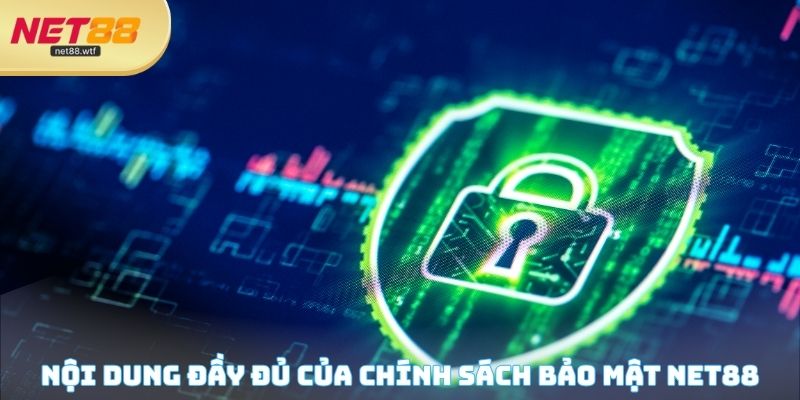 Nội dung đầy đủ của chính sách bảo mật NET88
